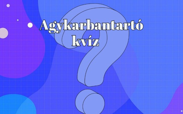 Ne foszd meg magad legújabb napi műveltségi kvízünktől