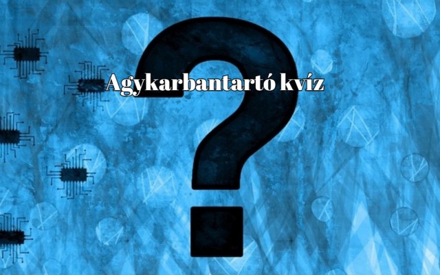 Melyik kérdés lehet az, amelyik végül kifoghat rajtad? - Napi kvíz