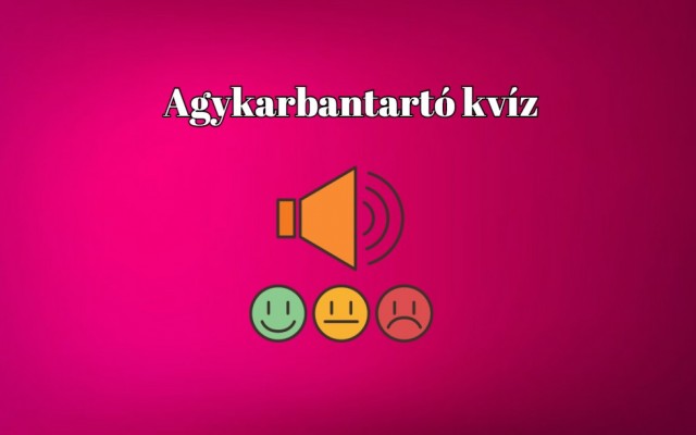 Napi agykarbantartó kvíz, újabb remek kérdésekkel, csak nektek