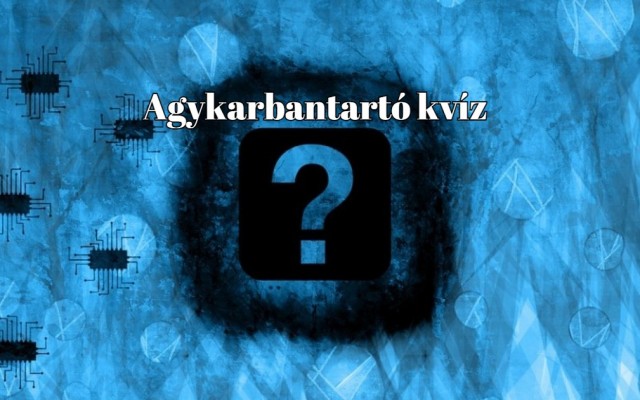 Gyors napi kvíz, mely garantáljuk, örömtelivé teszi a napod