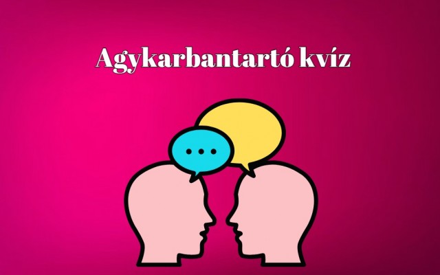 Napi kvíz - Ha a válaszok legalább fele helyes, akkor már te jobb vagy az átlagnál