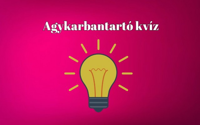 Frissen jött - Nem feledkeztünk meg rólatok ma sem napi agykarbantartó kvíz