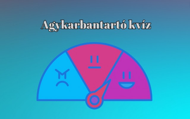Ez a napi kvíz még a hangulatodra is jótékonyan hat