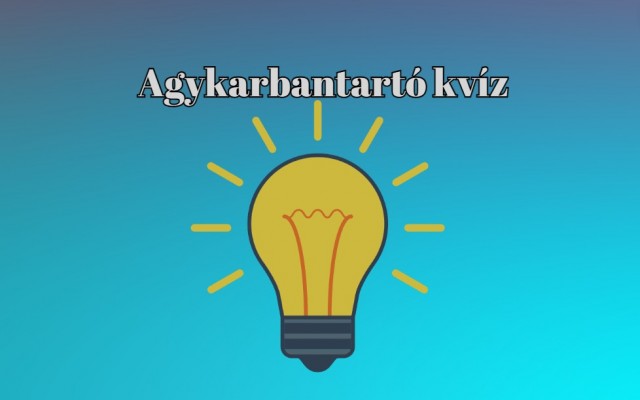Gyors napi kvíz, mely garantáljuk, örömtelivé teszi a napod
