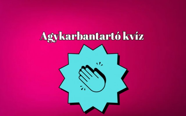 Ha ezt a napi kvízt lejátszod, biztosan nem bánod meg