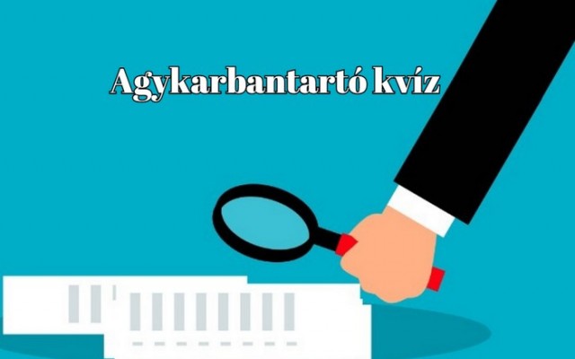 Napi kvíz - Agykarbantartó sorozatunk kérdéseit ma is több területről válogattuk össze