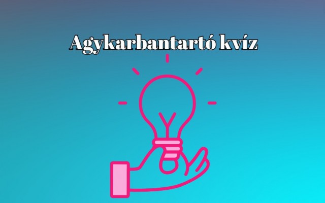 Napi agykarbantartó kvíz - Szellemi torna az agy frissen tartásához